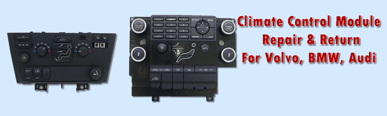 Climate Control Module Repair For Volvo, Audi And BMW